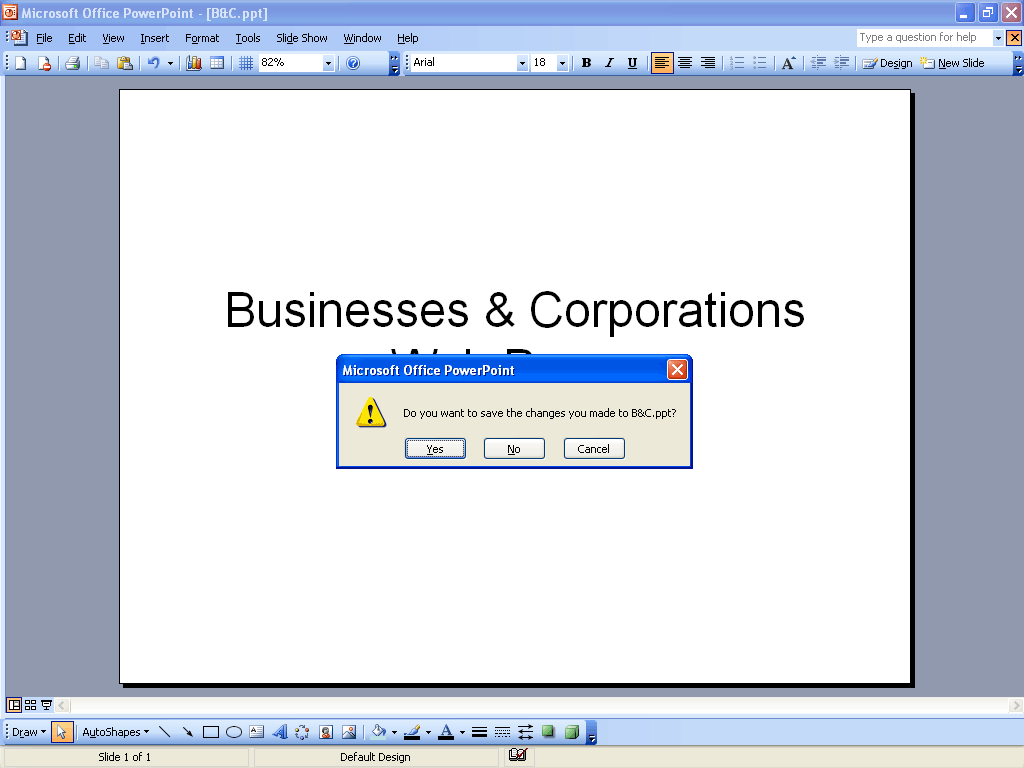 B and C powerpoint file. Message box displayed asking do you want to save changes.
